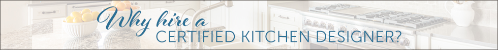 Why hire a certified kitchen designer